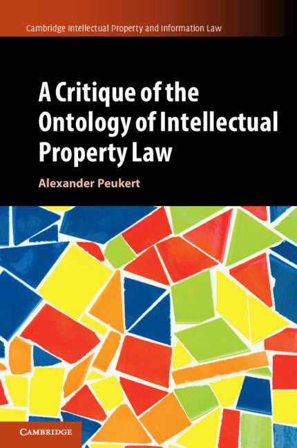 A Critique of the Ontology of Intellectual Property Law (Paperback / softback) 9781108735728