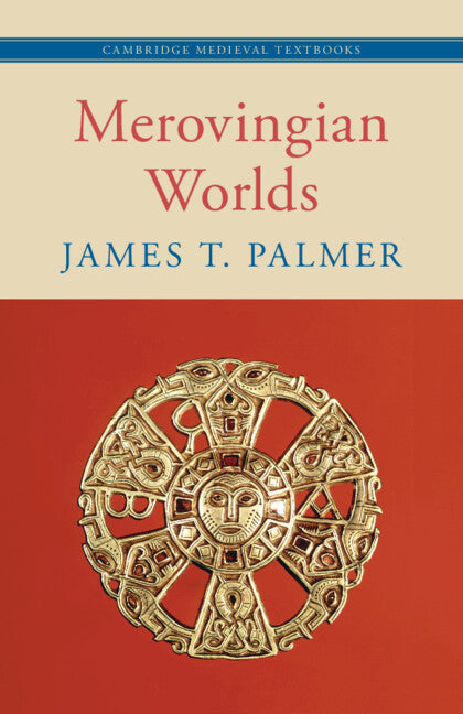 Merovingian Worlds (Paperback / softback) 9781108737593