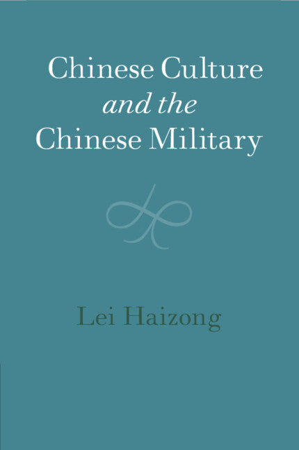 Chinese Culture and the Chinese Military (Paperback / softback) 9781108749459