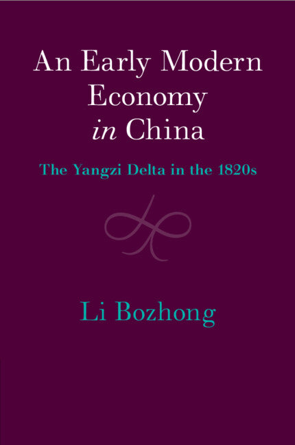 An Early Modern Economy in China; The Yangzi Delta in the 1820s (Paperback / softback) 9781108749473