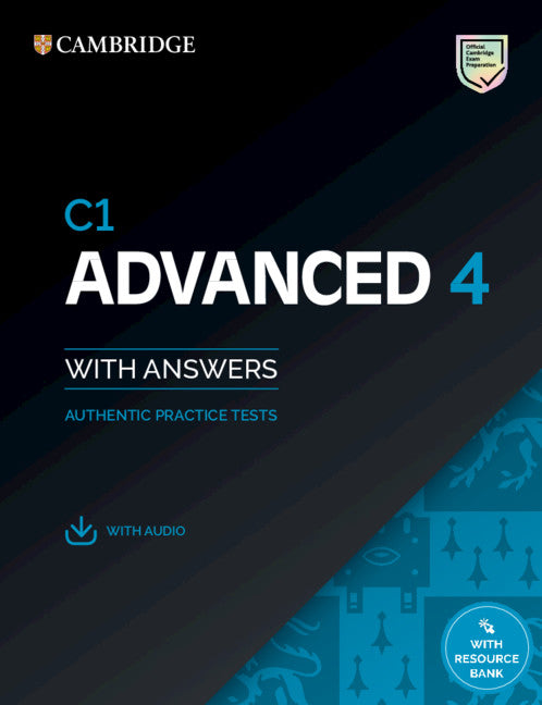 C1 Advanced 4 Student's Book with Answers with Audio with Resource Bank; Authentic Practice Tests (Multiple-component retail product) 9781108784993