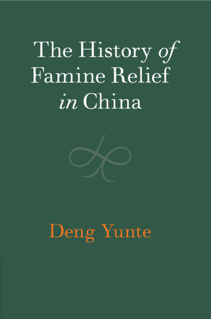 The History of Famine Relief in China (Paperback / softback) 9781108790956