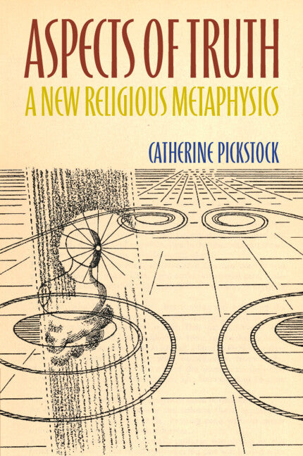 Aspects of Truth; A New Religious Metaphysics (Paperback / softback) 9781108794480