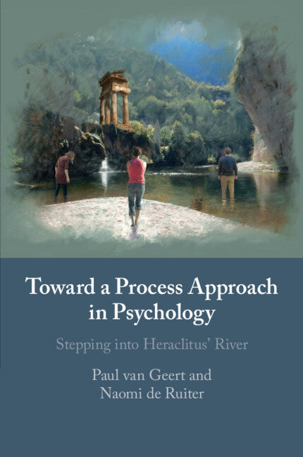 Toward a Process Approach in Psychology; Stepping into Heraclitus' River (Paperback / softback) 9781108796651