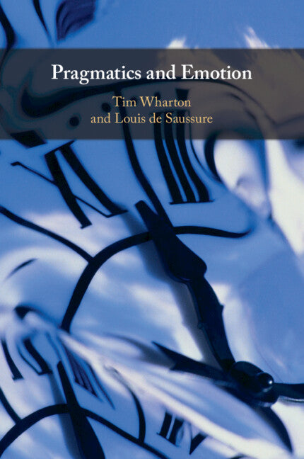 Pragmatics and Emotion (Paperback / softback) 9781108799034