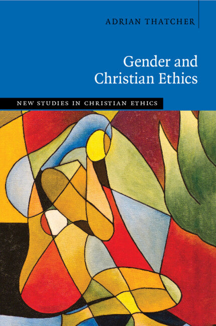 Gender and Christian Ethics (Paperback / softback) 9781108813235