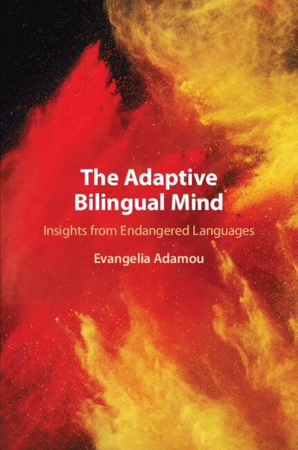 The Adaptive Bilingual Mind; Insights from Endangered Languages (Paperback / softback) 9781108813273