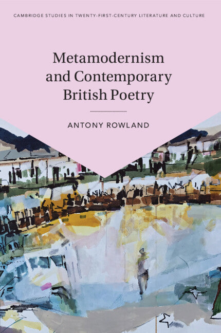 Metamodernism and Contemporary British Poetry (Paperback / softback) 9781108815338