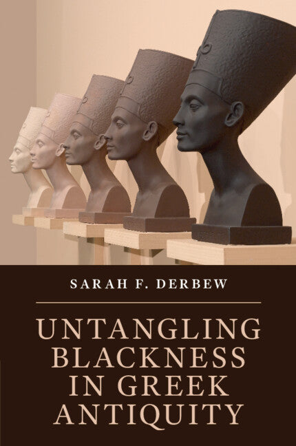 Untangling Blackness in Greek Antiquity (Paperback / softback) 9781108817912