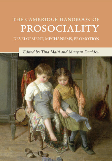 The Cambridge Handbook of Prosociality; Development, Mechanisms, Promotion (Paperback / softback) 9781108819763