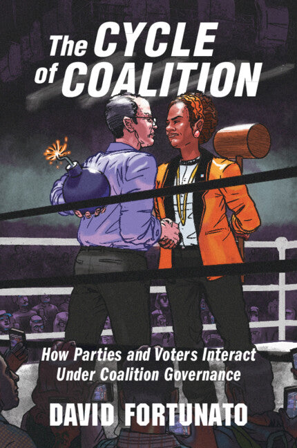 The Cycle of Coalition; How Parties and Voters Interact under Coalition Governance (Paperback / softback) 9781108819879