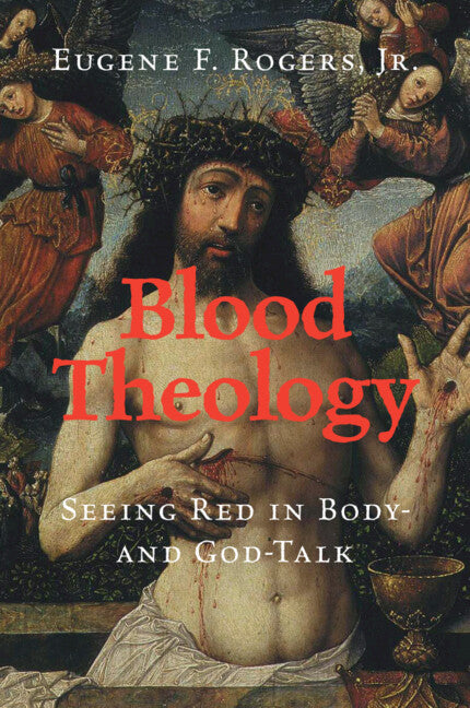 Blood Theology; Seeing Red in Body- and God-Talk (Paperback / softback) 9781108824187