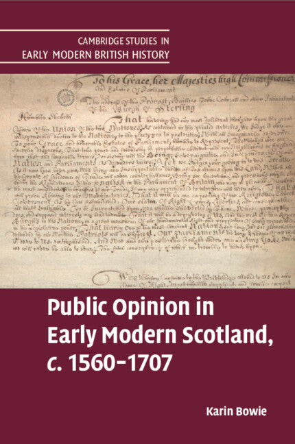 Public Opinion in Early Modern Scotland, c.1560–1707 (Paperback / softback) 9781108825184