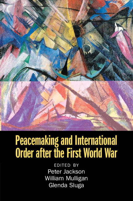 Peacemaking and International Order after the First World War (Paperback / softback) 9781108827348