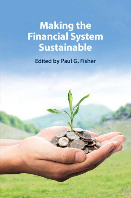 Making the Financial System Sustainable (Paperback / softback) 9781108827560