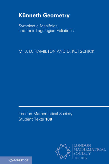 Künneth Geometry; Symplectic Manifolds and their Lagrangian Foliations (Hardback) 9781108830713