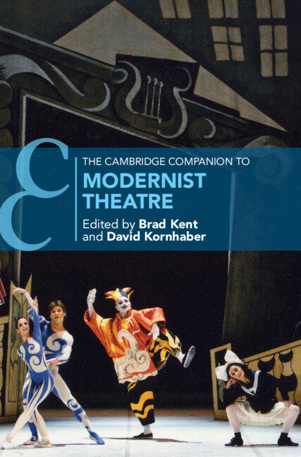 The Cambridge Companion to Modernist Theatre (Hardback) 9781108831673