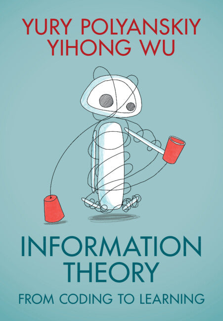 Information Theory; From Coding to Learning (Hardback) 9781108832908