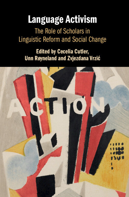 Language Activism; The Role of Scholars in Linguistic Reform and Social Change (Hardback) 9781108833165