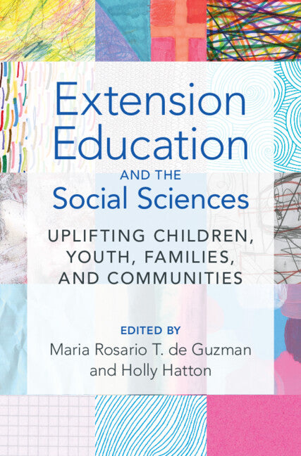 Extension Education and the Social Sciences; Uplifting Children, Youth, Families, and Communities (Hardback) 9781108833387