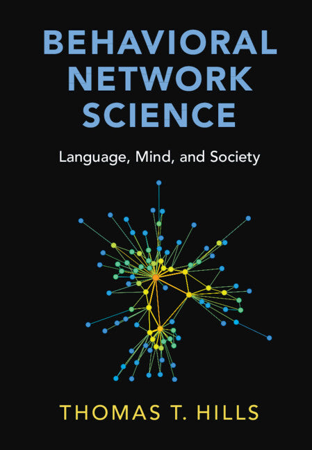 Behavioral Network Science; Language, Mind, and Society (Hardback) 9781108835404