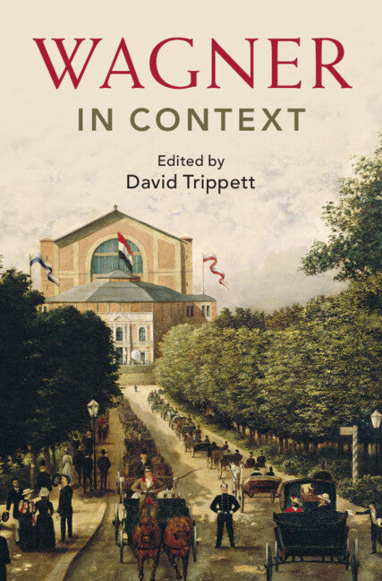 Wagner in Context (Hardback) 9781108836463