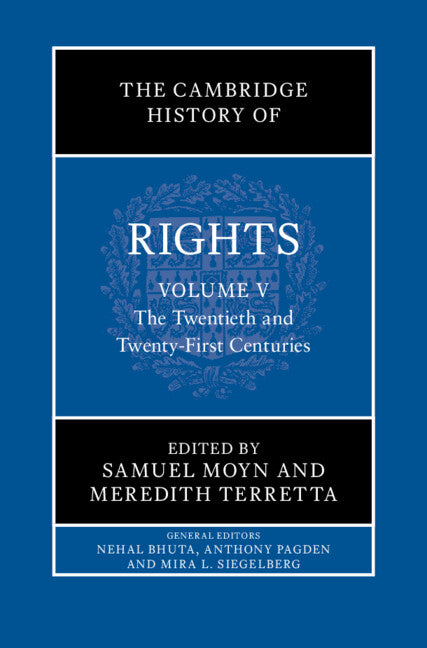 The Cambridge History of Rights: Volume 5, The Twentieth and Twenty-First Centuries (Hardback) 9781108837316