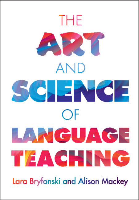 The Art and Science of Language Teaching (Hardback) 9781108837798