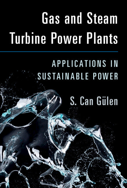 Gas and Steam Turbine Power Plants; Applications in Sustainable Power (Hardback) 9781108837910