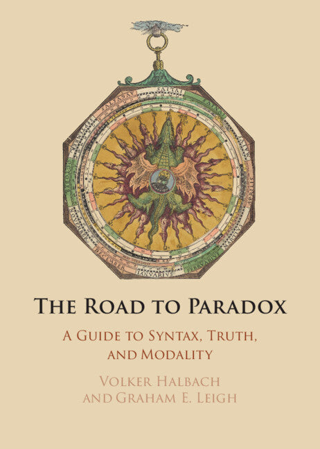 The Road to Paradox; A Guide to Syntax, Truth and Modality (Hardback) 9781108841016