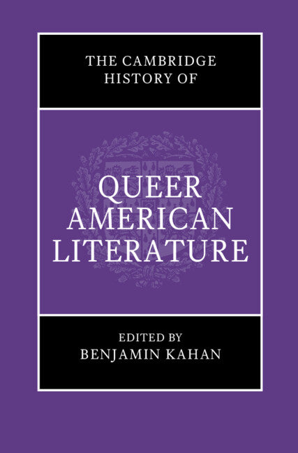 The Cambridge History of Queer American Literature (Hardback) 9781108843454