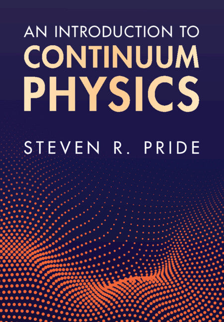 An Introduction to Continuum Physics (Hardback) 9781108844611
