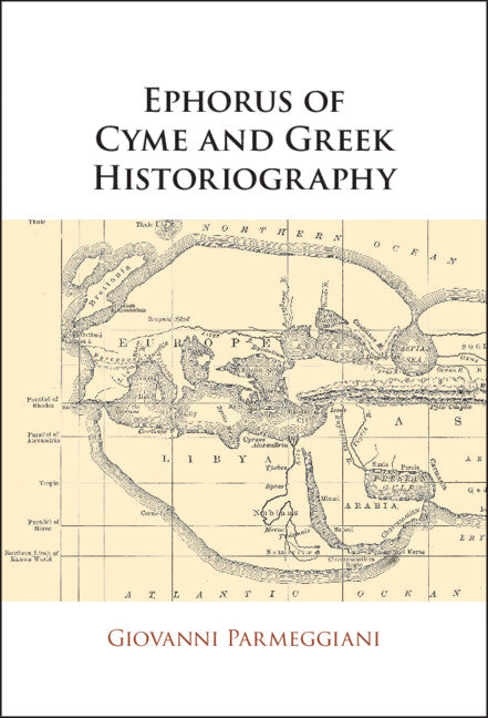 Ephorus of Cyme and Greek Historiography (Paperback / softback) 9781108926423
