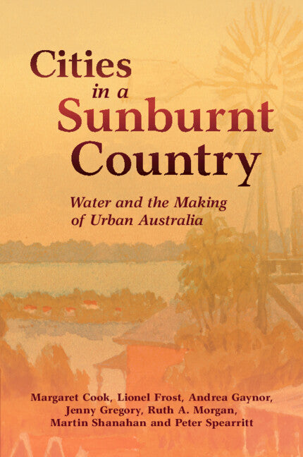 Cities in a Sunburnt Country; Water and the Making of Urban Australia (Paperback / softback) 9781108926898