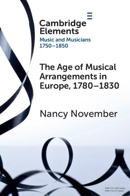 The Age of Musical Arrangements in Europe, 1780–1830; 1780–1830 (Paperback / softback) 9781108931601