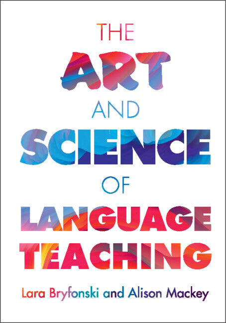 The Art and Science of Language Teaching (Paperback / softback) 9781108932011