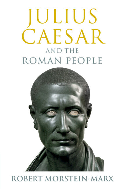 Julius Caesar and the Roman People (Paperback / softback) 9781108932080