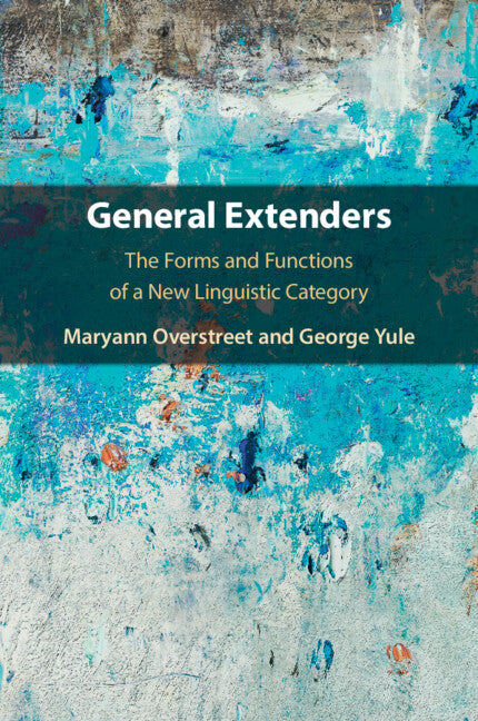 General Extenders; The Forms and Functions of a New Linguistic Category (Paperback / softback) 9781108940450