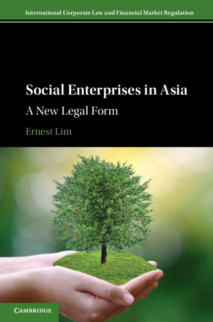 Social Enterprises in Asia; A New Legal Form (Paperback / softback) 9781108947756