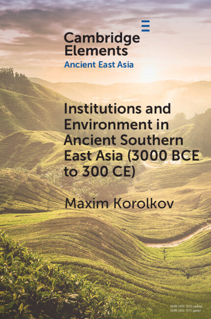 Institutions and Environment in Ancient Southern East Asia (3000 BCE to 300 CE) (Paperback / softback) 9781108964678