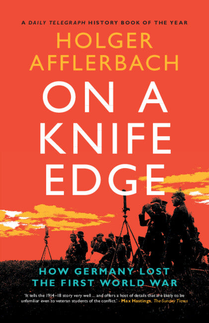 On a Knife Edge; How Germany Lost the First World War (Paperback / softback) 9781108965866