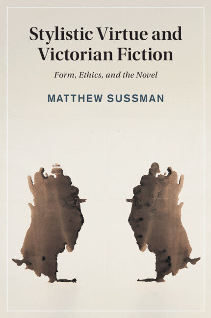 Stylistic Virtue and Victorian Fiction; Form, Ethics, and the Novel (Paperback / softback) 9781108965903