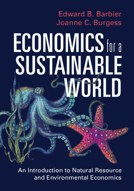 Economics for a Sustainable World; An Introduction to Natural Resource and Environmental Economics (Paperback / softback) 9781108972697