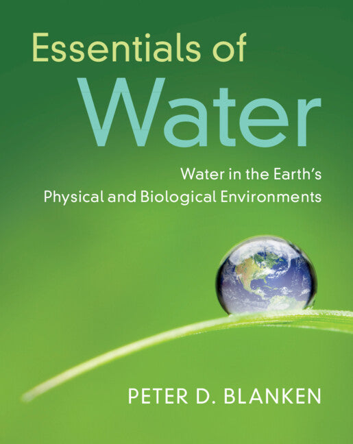 Essentials of Water; Water in the Earth's Physical and Biological Environments (Paperback / softback) 9781108984379