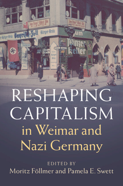 Reshaping Capitalism in Weimar and Nazi Germany (Paperback / softback) 9781108984775