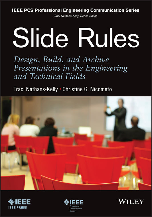 Slide Rules; Design, Build, and Archive Presentations in the Engineering and Technical Fields (Paperback / softback) 9781118002964