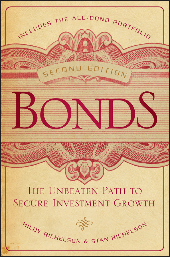 Bonds; The Unbeaten Path to Secure Investment Growth (Hardback) 9781118004463