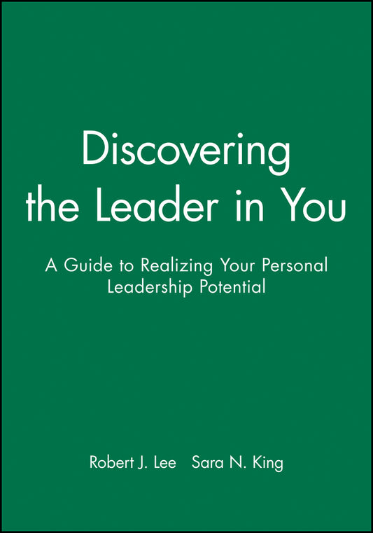 Discovering the Leader in You; A Guide to Realizing Your Personal Leadership Potential (Paperback / softback) 9781118008805