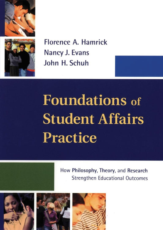 Foundations of Student Affairs Practice; How Philosophy, Theory, and Research Strengthen Educational Outcomes (Paperback / softback) 9781118009246