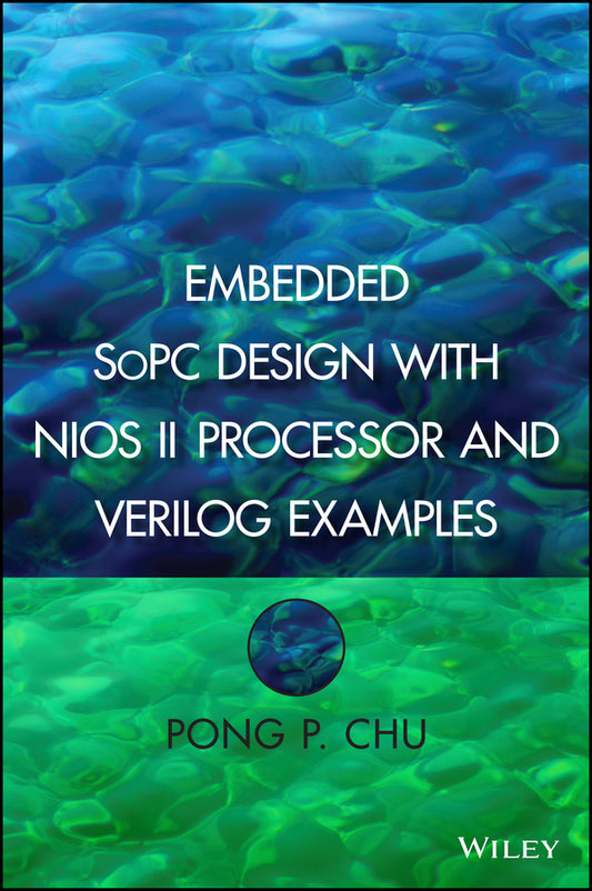 Embedded SoPC Design with Nios II Processor and Verilog Examples (Hardback) 9781118011034